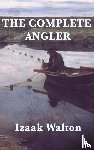 Walton, Izaak - The Complete Angler