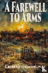 Hemingway, Ernest - A Farewell to Arms