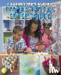 Colich, Abby - A Babysitter's Guide to Keeping the Kids Entertained