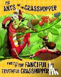 Loewen, Nancy - The Ants and the Grasshopper, Narrated by the Fanciful But Truthful Grasshopper