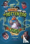 Foxe, Steve - The Goose That Laid the Rotten Egg: A Graphic Novel