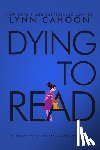 Cahoon, Lynn - Dying to Read