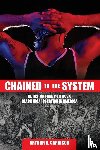 Garrison, Arthur H. - Chained to the System