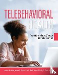 Maheu, Marlene, Callan, Joanne, Hilty, Donald M., Merrill, Crystal - Telebehavioral Health
