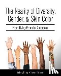 Finney, Kimberly - The Reality of Diversity, Gender, and Skin Color: From Living Room to Classroom