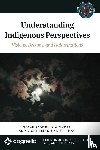 Gayle Skawen:nio Morse, Vicky Tsinnijinnie Lomay - Understanding Indigenous Perspectives