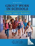 Geroski, Anne M. - Group Work in Schools: Preparing, Leading, Responding