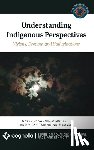 Morse, Gayle Skawen Nio - Understanding Indigenous Perspectives: Visions, Dreams, and Hallucinations