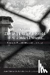 Fulkerson, Andrew - Dark and Evil World of Arkansas Prisons: Transformed Through Federal Court Intervention