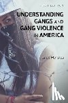 Morales, Gabe - Understanding Gangs and Gang Violence in America