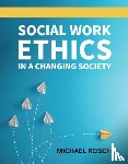 Reisch, Michael - Social Work Ethics in a Changing Society