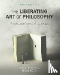 Ross Reed - The Liberating Art of Philosophy