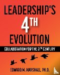 Marshall, Edward M. - Leadership's 4th Evolution