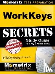Mometrix Workplace Aptitude Test Team - WorkKeys Secrets Study Guide: WorkKeys Practice Questions & Review for the ACT's WorkKeys Assessments