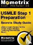 Mometrix Medical Licensing Test Team - USMLE Step 1 Preparation Secrets Study Guide: USMLE Exam Review for the United States Medical Licensing Examination Step 1