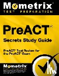 Mometrix College Admissions Test Team - PreACT Secrets Study Guide: PreACT Test Review for the PreACT Exam