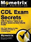 CDL Exam Secrets Test Prep - CDL Exam Secrets - CDL Practice Tests & Air Brakes Endorsement Study Guide: CDL Test Review for the Commercial Driver's License Exam
