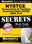 Mometrix New York Teacher Certificatio - NYSTCE Assessment of Teaching Assistant Skills (ATAS) (095) Test Secrets: NYSTCE Exam Review for the New York State Teacher Certification Examinations