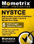 Mometrix New York Teacher Certification - NYSTCE Multi-Subject: Teachers of Childhood (221/222/245 Grade 1-Grade 6) Secrets Study Guide: NYSTCE Test Review for the New York State Teacher Certi