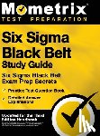 Mometrix Test Preparation - Six SIGMA Black Belt Study Guide - Six SIGMA Black Belt Exam Prep Secrets, Practice Test Question Book, Detailed Answer Explanations: [updated for the
