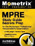 Bowling, Matthew - MPRE Study Guide Secrets Prep for the Multistate Professional Responsibility Examination, 2 Full-Length Practice Tests, Detailed Answer Explanations: