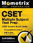 Matthew Bowling - CSET Multiple Subject Test Prep - CSET Secrets Study Guide, Full-Length Practice Exam, Step-By-Step Review Video Tutorials: [3rd Edition]