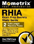 Bowling, Matthew - RHIA Exam Prep Secrets Study Guide - AHIMA Registered Health Information Administrator Preparation Review Book, Full-Length Practice Test, Detailed An