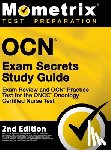 Mometrix - OCN Exam Secrets Study Guide - Exam Review and OCN Practice Test for the ONCC Oncology Certified Nurse Test: [2nd Edition]