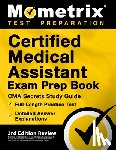 Bowling, Matthew - Certified Medical Assistant Exam Prep Book - CMA Secrets Study Guide, Full-Length Practice Test, Detailed Answer Explanations: [3rd Edition Review]