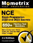 Bowling, Matthew - NCE Exam Preparation 2022 and 2023 Secrets - 650+ Practice Test Questions, National Counselor Study Guide with Step-by-Step Video Tutorials: [3rd Edit