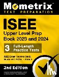 Bowling, Matthew - ISEE Upper Level Prep Book 2023 and 2024 - 3 Full-Length Practice Tests, ISEE Exam Secrets Study Guide with Video Tutorials: [2nd Edition]