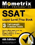 Bowling, Matthew - SSAT Upper Level Prep Book - 3 Full-Length Practice Tests, Secrets Study Guide Covering Math, Vocabulary and Reading with Step-By-Step Video Tutorials