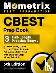 Matthew Bowling - CBEST Prep Book - 3 Full-Length Practice Exams, Secrets Study Guide for the California Basic Education Skills Test with Step-By-Step Video Tutorials: