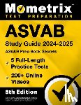 Matthew Bowling - ASVAB Study Guide 2024-2025 - 5 Full-Length Practice Tests, ASVAB Prep Book Secrets, 200+ Online Videos: [8th Edition]