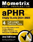 Matthew Bowling - Aphr Study Guide 2024-2025 - 4 Full-Length Practice Tests, Exam Prep Book Secrets for the Associate Professional in Human Resources Certification: [2n