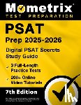 Bowling, Matthew - PSAT Prep 2025-2026 - 3 Full-Length Practice Tests, 200+ Online Video Tutorials, Digital PSAT Secrets Study Guide: [7th Edition]