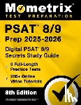 Bowling, Matthew - PSAT 8/9 Prep 2025-2026 - 3 Full-Length Practice Tests, 200+ Online Video Tutorials, Digital PSAT 8/9 Secrets Study Guide: [8th Edition]