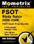 Bowling, Matthew - Fsot Study Guide 2025-2026 - 3 Full-Length Practice Tests, 175+ Online Video Tutorials, Fsot Exam Prep Secrets: [6th Edition]