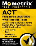 Bowling, Matthew - ACT Prep Book 2025-2026 with Practice Tests - 3 Full-Length Exams, 250+ Online Video Tutorials, ACT Secrets Study Guide for the English, Math, Reading