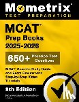 Bowling, Matthew - MCAT Prep Books 2025-2026 - 650+ Practice Test Questions, MCAT Secrets Study Guide and Exam Review with Step-By-Step Video Tutorials: [8th Edition]
