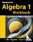 Bowling, Matthew - Algebra 1 Workbook - 1,400+ Questions, Key Algebra Concepts and Practice: [Detailed Answer Explanations]