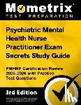 Bowling, Matthew - Psychiatric Mental Health Nurse Practitioner Exam Secrets Study Guide - Pmhnp Certification Review 2025-2026 with Practice Test Questions: [3rd Editio