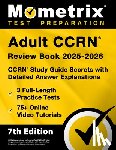 Bowling, Matthew - Adult Ccrn Review Book 2025-2026 - 3 Full-Length Practice Tests, 75+ Online Video Tutorials, Ccrn Study Guide Secrets with Detailed Answer Explanation