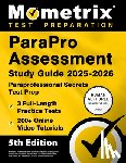 Bowling, Matthew - Parapro Assessment Study Guide 2025-2026 - 3 Full-Length Practice Tests, 200+ Online Video Tutorials, Paraprofessional Secrets Test Prep: [5th Edition