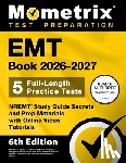 Bowling, Matthew - EMT Book 2026-2027 - 5 Full-Length Practice Tests, Nremt Study Guide Secrets and Prep Materials with Online Video Tutorials: [6th Edition]