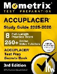 Bowling, Matthew - Accuplacer Study Guide 2025-2026 - 8 Full-Length Practice Tests, 250+ Online Video Tutorials, Accuplacer Test Prep Secrets Book: [3rd Edition]