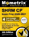 Bowling, Matthew - Shrm Cp Exam Prep 2026-2027 - 4 Full-Length Practice Tests, Shrm Cp Certification Secrets Study Guide with Detailed Answer Explanations: [5th Edition]