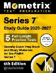 Bowling, Matthew - Series 7 Study Guide 2026-2027 - 5 Full-Length Practice Tests, Secrets Exam Prep Book and Study Materials for the Finra Series 7: [6th Edition]