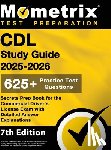 Bowling, Matthew - CDL Study Guide 2025-2026 - 650+ Practice Test Questions, Secrets Prep Book for the Commercial Driver's License Exam with Detailed Answer Explanations