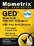 Bowling, Matthew - GED Study Guide 2026-2027 All Subjects - 3 Full-Length Practice Tests, 300+ Online Video Tutorials, GED Prep Book Secrets: [Certified Content Alignmen